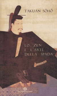 Takuan Soho - Lo zen e l'arte della spada